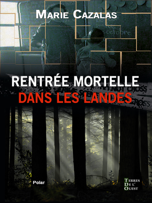 Title details for Rentrée mortelle dans les Landes by Marie Cazalas - Available